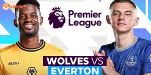 Cuộc Đối Đầu Nảy Lửa Giữa Wolverhampton vs Everton 7 wolverhampton-vs-everton