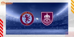 Aston Villa vs Burnley - Nhận Định Trận Cầu Ngoại Hạng Anh 20:00 Ngày 05/10 4 aston-villa-vs-burnley